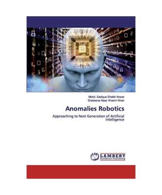Anomalies Robotics: Approaching to Next Generation of Artificial Intelligence, M