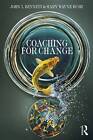 Coaching for Change by John L. Bennett, Mary Wayne Bush (Paperback, 2013)