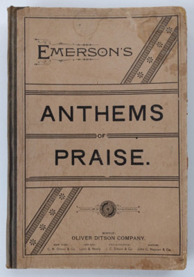 Emerson's Anthems of Praise by L. O. Emerson (Oliver Ditson, 1886) - HC - RARE