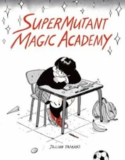 Supermutant Magic Academy by Jillian Tamaki: New