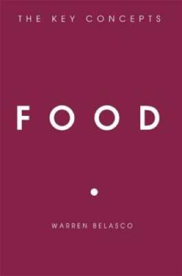Food: The Key Concepts - Paperback By Belasco, Warren - GOOD ...
