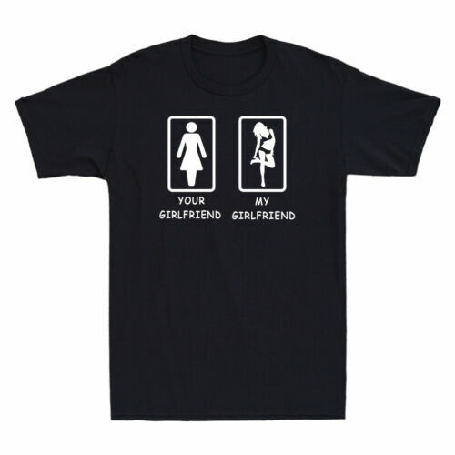 Your Girlfriend VS My Girlfriend Funny Gift Shirt For Boyfriend Men's  T-Shirt | eBay