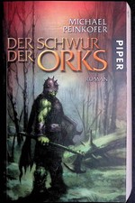 Michael Peinkofer Der Schwur der Orks Piper 2007 B+/A-/B+