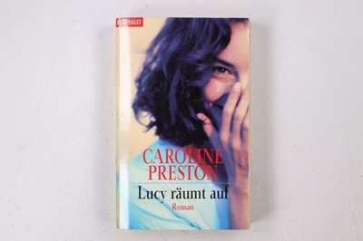 32870 Caroline Preston LUCY RÄUMT AUF Roman