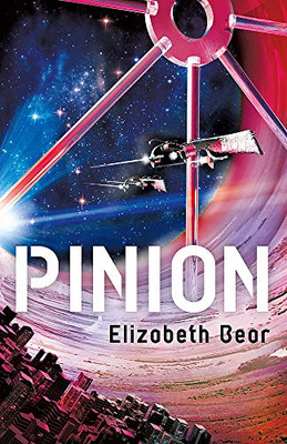 Pinion: Book One (Jacob's Ladder Sequence) - Bear, Elizabeth