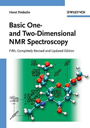 Basic One- and Two-Dimensional NMR Spectroscopy,Horst Friebolin