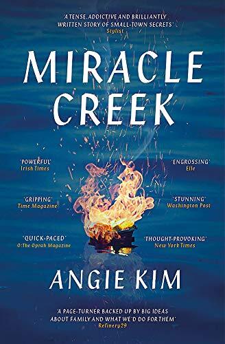 Miracle Creek: Winner of the 2020 Edgar Award for best first novel By Angie Kim