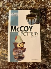 Warman's Companion Ser.: McCoy Pottery by Mark F. Moran (2009, Trade...