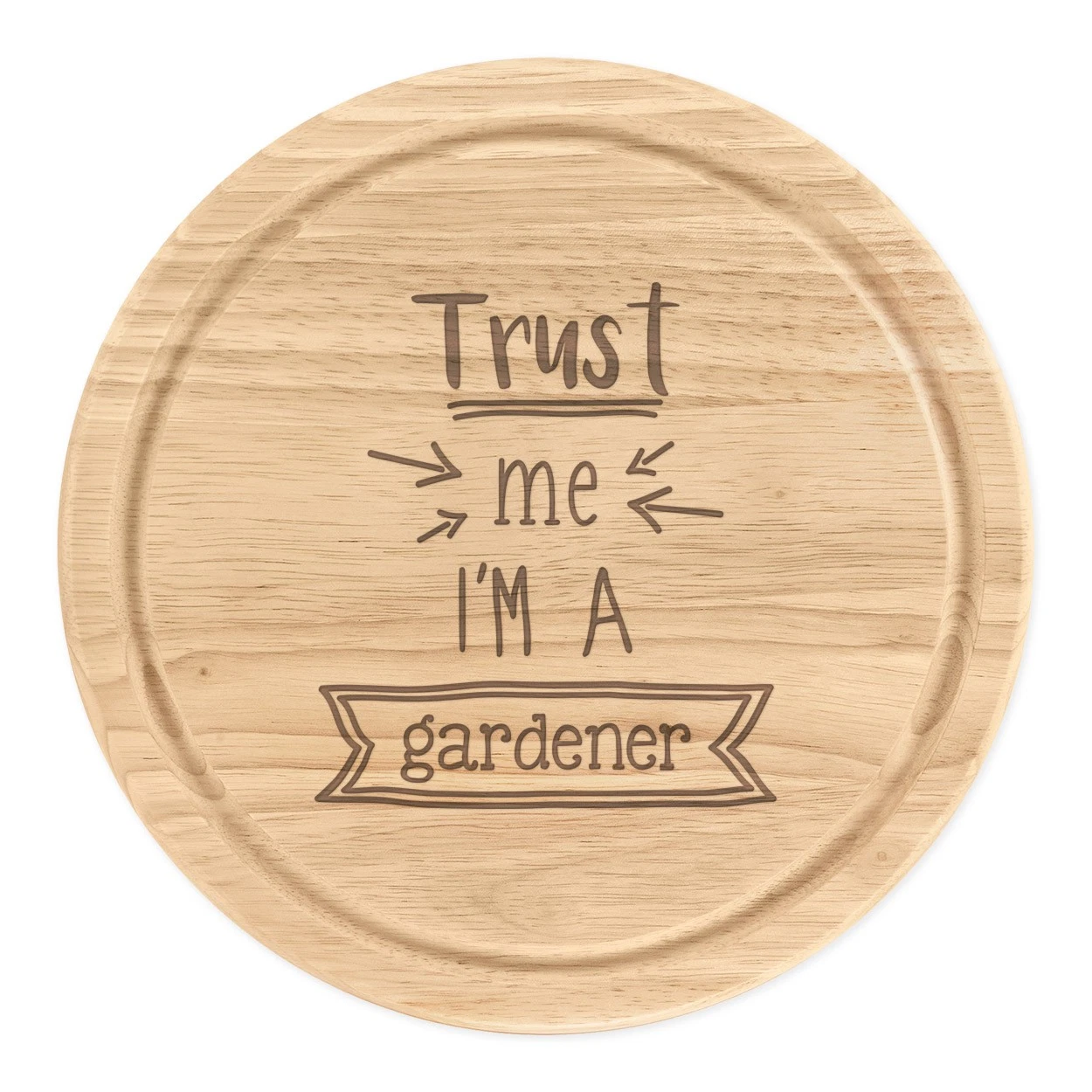 Trust Me I'M A Round Gardener Cheese Cutting Board Funny Best Favorite