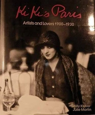 Ki Ki's Paris: Artists and Lovers 1900-1930 - Hardcover By Kluver, Billy - GOOD