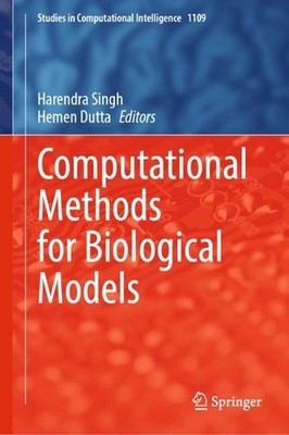 Computational Methods for Biological Models by Harendra Singh Hardcover Book