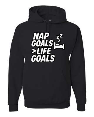 Nap Goals Over Life Goals Funny Naptime Sleeping Zzz Unisex Hoodie Sweatshirt