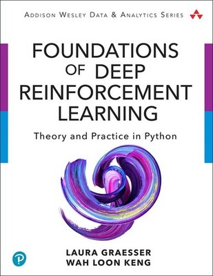 Foundations Of Deep Reinforcement Learning: Theory And Pract...