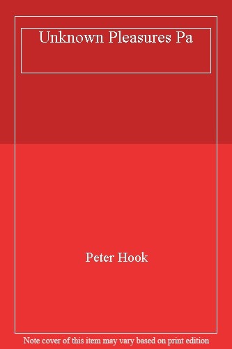 Unknown Pleasures Pa By Peter Hook