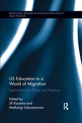 US Education in a World of Migration: Implications for Policy and Practice by Ji