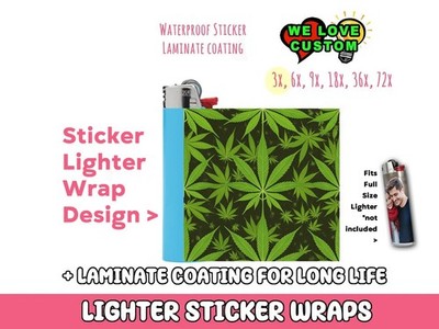 Weed 3x Lighter Sticker Wraps, OR your photo, text, or images, quantity bun