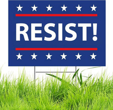 Resist Sign anti Trump MAGA Yard Sign Double Sided Corrugated Plastic Outdoor W