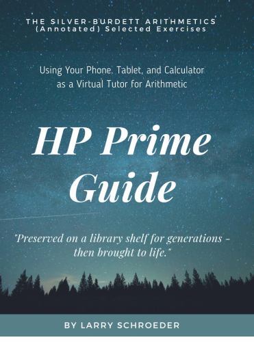 Hp Prime Guide HP Prime Guide the SILVER-BURDETT ARITHMETICS (Annotated) Selected ...