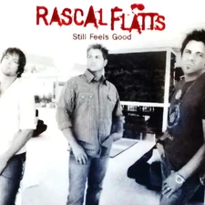 RASCAL FLATTS Still Feels Good Music CD (2007, Lyric Street) NEW