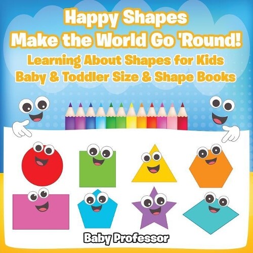 Thumbnail - Baby Professor Happy Shapes Make The World Go 'round (taschenbuch) (us