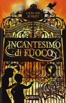 Incantesimo di fuoco von Laura A. Schlitz | Buch | Zustand sehr gut