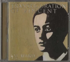 Transfiguration Of Vincent by M. Ward (CD 2003 Canada Merge Records)