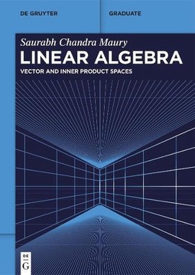 Linear Algebra: Vector and Inner Product Spaces by Saurabh Chandra Maury Paperba