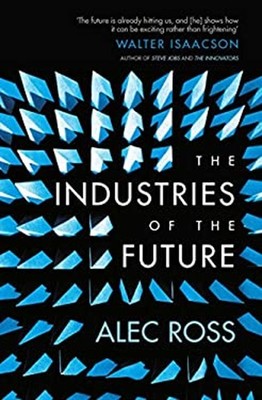 The Industries of the Future Paperback Alec Ross