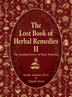 The Lost Book of Herbal Remedies II (paperback with color pictures)