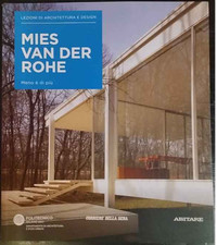 Lezioni di architettura e design 13. Mies Van Der Rohe