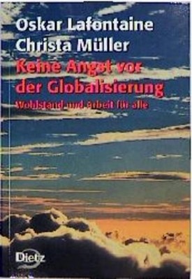 Don't be afraid of globalization. prosperity and work for all. Lafontaine, O