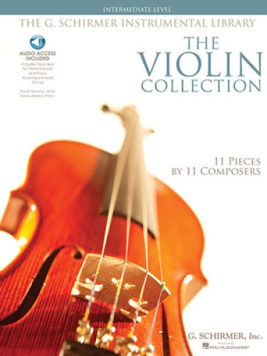 The Violin Collection - Intermediate Level: 11 Pieces by 11 Composers G.