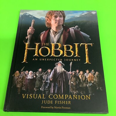 The Hobbit: An Unexpected Journey Visual Companion book by Jude Fisher