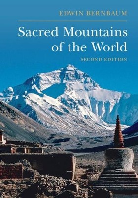 Edwin Bernbaum Sacred Mountains of the World (Taschenbuch)