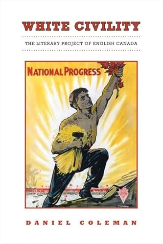 White Civility – The Literary Project of English Canada Coleman Hardback - Image 3