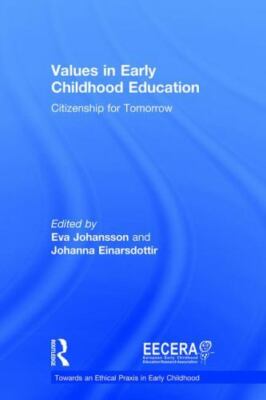 Values in Early Childhood Education : Citizenship for Tomorrow, Hardcover by ...