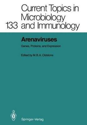 Arenaviruses: Genes, Proteins, and Expression by Michael, B.A. Oldstone (English