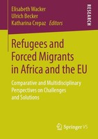 Refugees And Forced Migrants In Africa And The EU Elisabeth Wacker