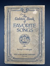 THE GOLDEN BOOK OF FAVORITE SONGS 1923 - Hall and McCreary co. vintage song book