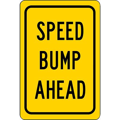 Speed Bump Ahead Aluminum Warning Sign 8'' x 12'' - Street Sign - UV Resistant