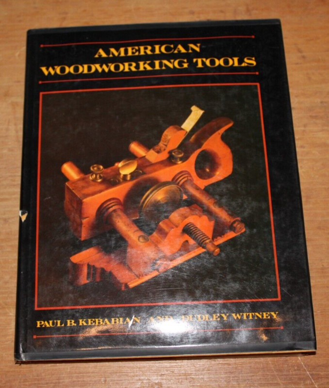American Woodworking Tools Hardcover Paul B., Witney, Dudley Kebabian