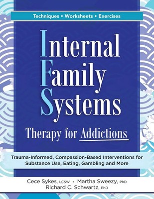 Internal Family Systems Therapy for Addictions Cece Sykes (u. a.) Taschenbuch