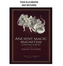 L. H. ANDERSON Ancient Magic, Magnetism & Psy...