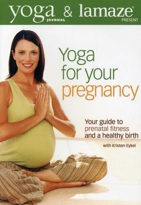 Yoga Journal and Lamaze present: Yoga for your pregnancy - DVD