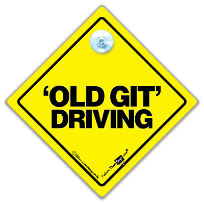 Altes Git Driving Auto Schild Saugnapf Schild, Witz Baby On Board Style Old Git Schild
