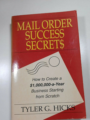Mail Order Success Secrets by Tyler Hicks 1992 paperback