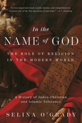 In the Name of God: The Role of Religion in the Modern World: A History of Judeo