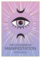 The Little Book Of Manifestation Astrid Carvel