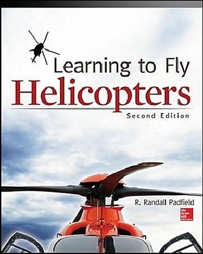 Learning To Fly Helicopters, Second Edition R. Randall Padfield-image