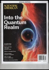 INTO THE QUANTUM REALM SCIENTIFIC AMERICAN SUMMER 2025 MAGAZINE SPECIAL EDITION
